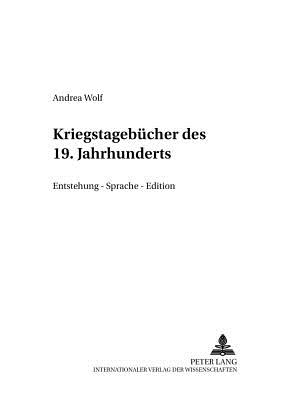 Kriegstagebuecher Des 19. Jahrhunderts