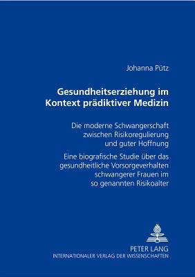 Gesundheitserziehung Im Kontext Praediktiver Medizin