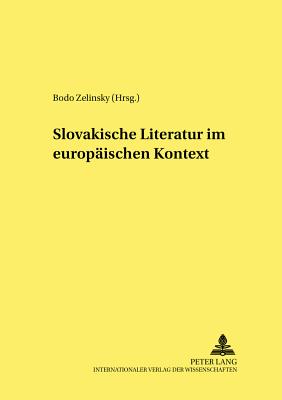 Slovakische Literatur Im Europaeischen Kontext