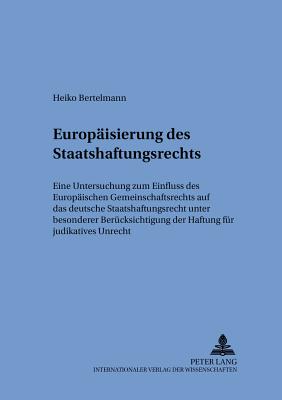 Die Europaeisierung Des Staatshaftungsrechts