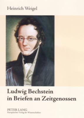 Ludwig Bechstein in Briefen an Zeitgenossen