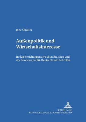 Aussenpolitik Und Wirtschaftsinteresse