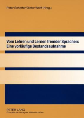 Vom Lehren und Lernen fremder Sprachen: Eine vorlaeufige Bestandsaufnahme