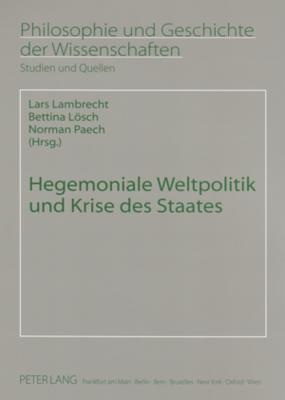 Hegemoniale Weltpolitik Und Krise Des Staates