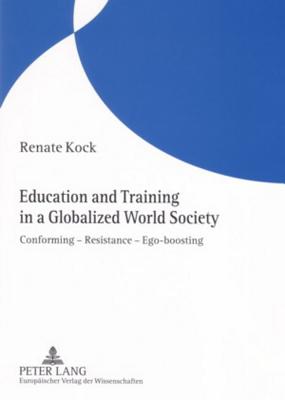 Education and Training in a Globalized World Society