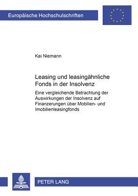 Leasing- Und Leasingaehnliche Fonds in Der Insolvenz