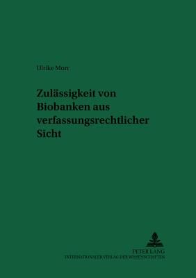 Zulaessigkeit Von Biobanken Aus Verfassungsrechtlicher Sicht