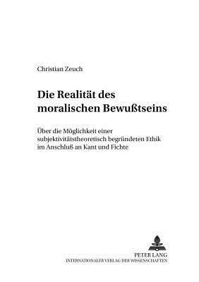 Die Realitaet Des Moralischen Bewusstseins