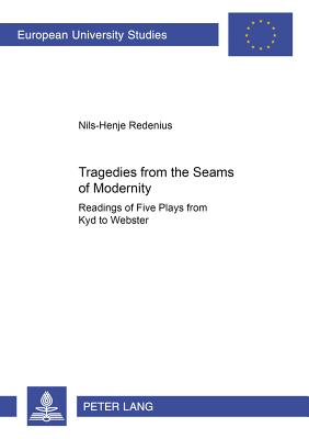 Tragedies from the Seams of Modernity