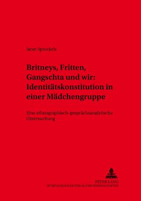 Britneys, Fritten, Gangschta und wir