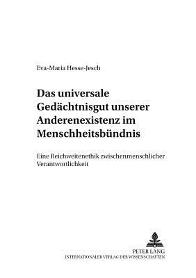 Das Universale Gedaechtnisgut Unserer Anderenexistenz Im Menschheitsbuendnis