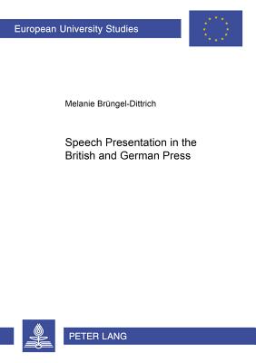 Speech Presentation in the British and German Press