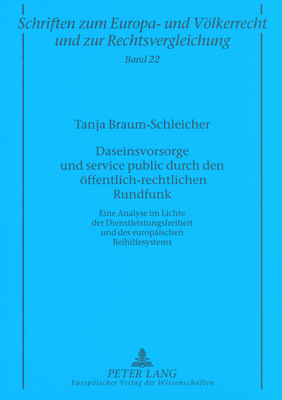 Daseinsvorsorge Und Service Public Durch Den Oeffentlich-Rechtlichen Rundfunk
