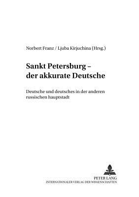 Sankt Petersburg - "Der Akkurate Deutsche"