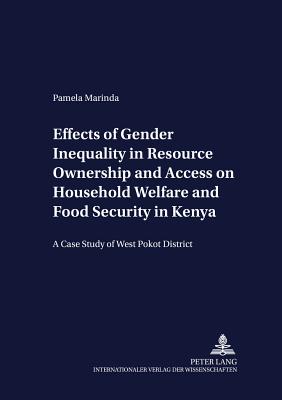 Effects of Gender Inequality in Resource Ownership and Access on Household Welfare and Food Security in Kenya