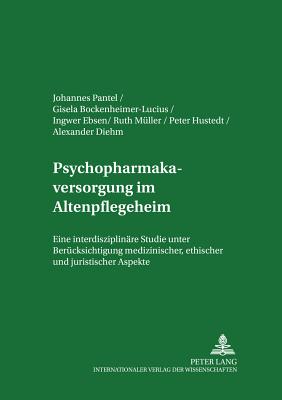 Psychopharmakaversorgung Im Altenpflegeheim