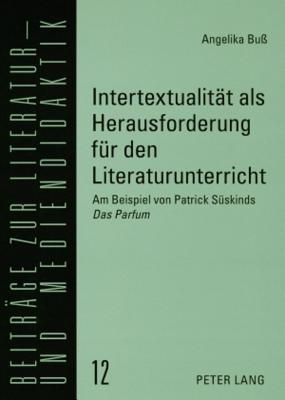 Intertextualitaet als Herausforderung fuer den Literaturunterricht