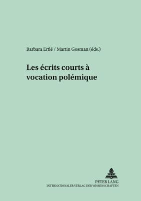 Les ecrits courts a vocation polemique