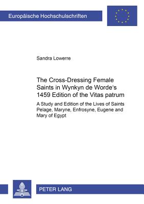 The Cross-Dressing Female Saints in Wynkyn de Worde's 1495 Edition of the "Vitas Patrum"