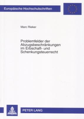 Problemfelder Der Abzugsbeschraenkungen Im Erbschaft- Und Schenkungsteuerrecht
