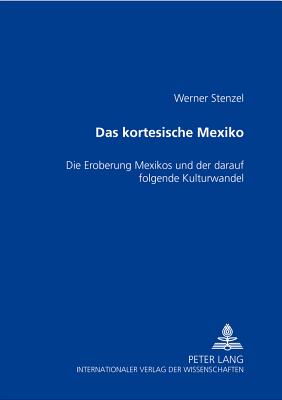 Das Kortesische Mexiko