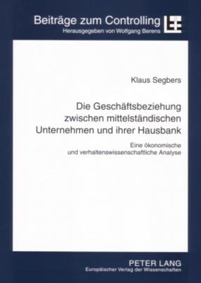 Die Geschaeftsbeziehung Zwischen Mittelstaendischen Unternehmen Und Ihrer Hausbank