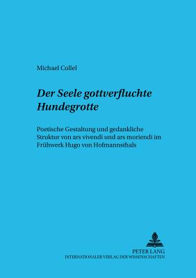 «Der Seele gottverfluchte Hundegrotte»
