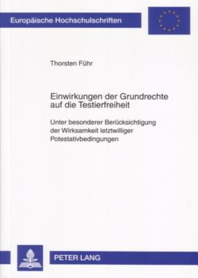 Einwirkungen Der Grundrechte Auf Die Testierfreiheit