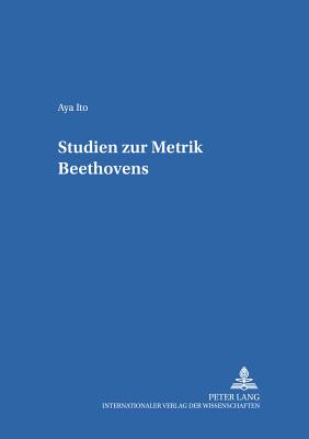 Studien zur Metrik Beethovens