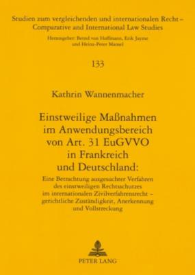 Einstweilige Massnahmen im Anwendungsbereich von Art. 31 EuGVVO in Frankreich und Deutschland