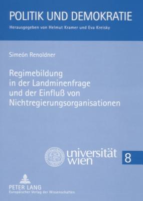 Regimebildung in Der Landminenfrage Und Der Einfluss Von Nichtregierungsorganisationen