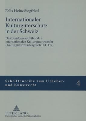 Internationaler Kulturgueterschutz in Der Schweiz