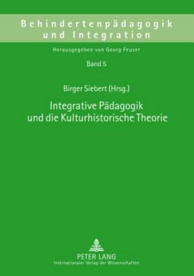 Integrative Paedagogik Und Die Kulturhistorische Theorie