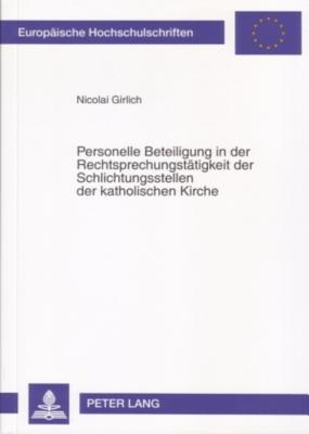 Personelle Beteiligung in Der Rechtsprechungstaetigkeit Der Schlichtungsstellen Der Katholischen Kirche