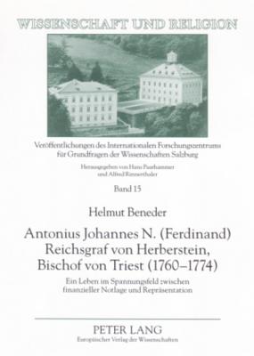 Antonius Johannes N. (Ferdinand) Reichsgraf Von Herberstein, Bischof Von Triest (1760-1774)