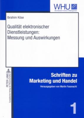 Qualitaet Elektronischer Dienstleistungen: Messung Und Auswirkungen