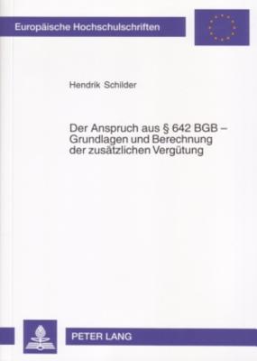 Der Anspruch Aus  642 Bgb - Grundlagen Und Berechnungen Der Zusaetzlichen Verguetung