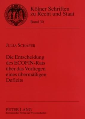 Die Entscheidung Des Ecofin-Rats Ueber Das Vorliegen Eines Uebermaessigen Defizits