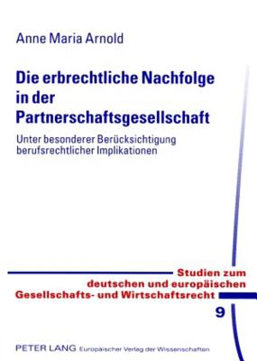 Die Erbrechtliche Nachfolge in Der Partnerschaftsgesellschaft