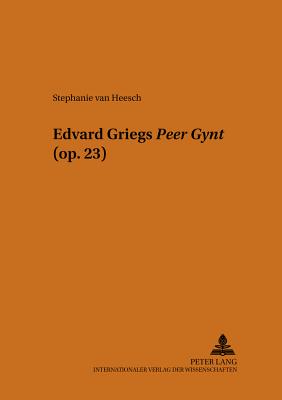 Edvard Griegs "Peer Gynt" (Op. 23)