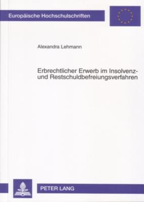 Erbrechtlicher Erwerb Im Insolvenz- Und Restschuldbefreiungsverfahren