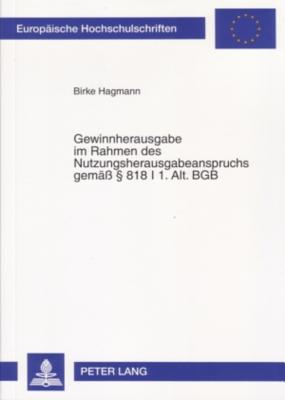 Gewinnherausgabe Im Rahmen Des Nutzungsherausgabeanspruchs Gemaess -  818 I 1. Alt. Bgb