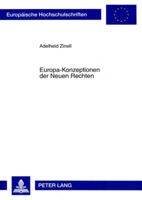 Europa-Konzeptionen Der Neuen Rechten