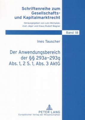 Der Anwendungsbereich der §§ 293a-293g Abs. 1, 2 S. 1, Abs. 3 AktG