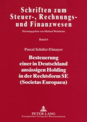 Besteuerung Einer in Deutschland Ansaessigen Holding in Der Rechtsform Se (Societas Europaea)