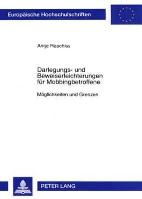 Darlegungs- Und Beweiserleichterungen Fuer Mobbingbetroffene