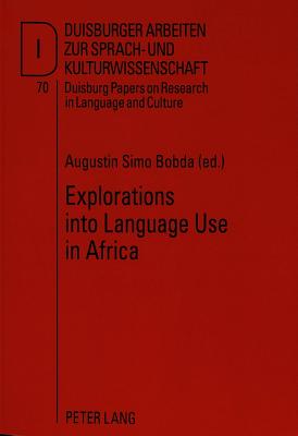 Explorations into Language Use in Africa