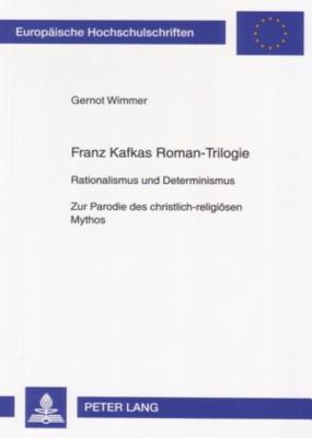 Franz Kafkas Roman-Trilogie