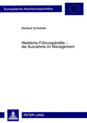 Weibliche Fuehrungskraefte - Die Ausnahme Im Management