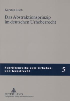 Das Abstraktionsprinzip Im Deutschen Urheberrecht